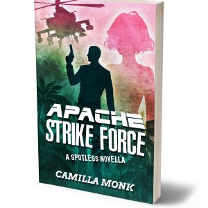 Apache Strike Force, a novel by Camilla Monk